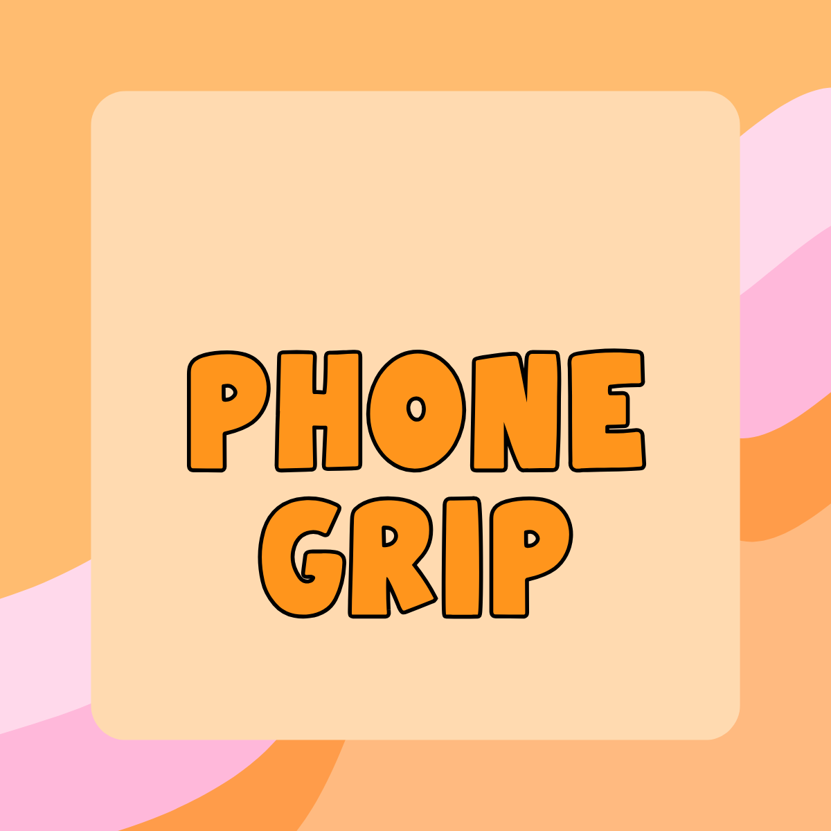 PHONE GRIP
